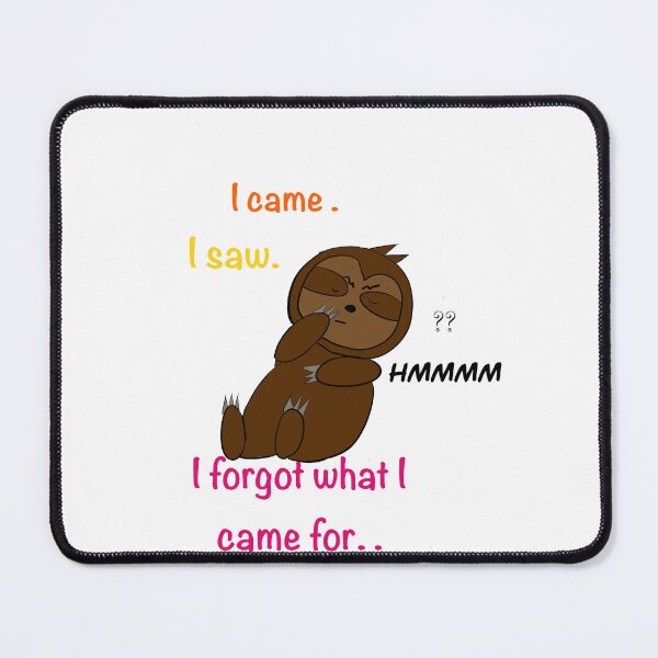 Item preview, Forgetful Sloth designed and sold by UnhrriedTrsrs.