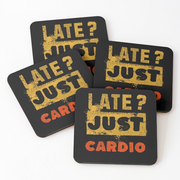 Item preview, Late? Just Cardio designed and sold by Syrupulse.