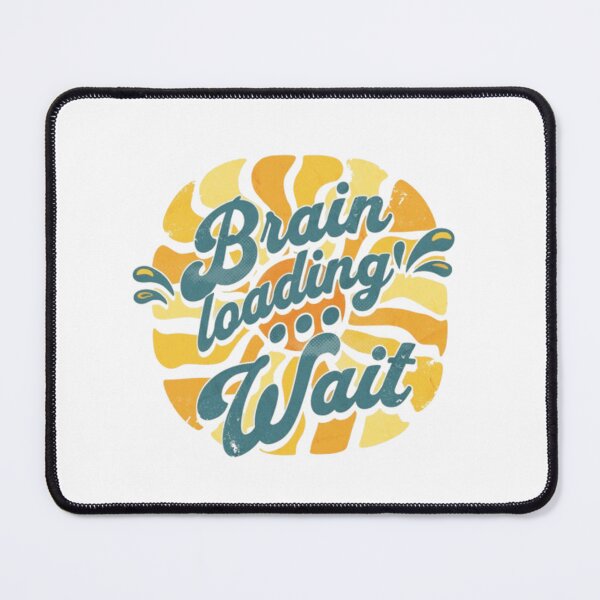 Item preview, Brain loading... Wait designed and sold by Syrupulse.