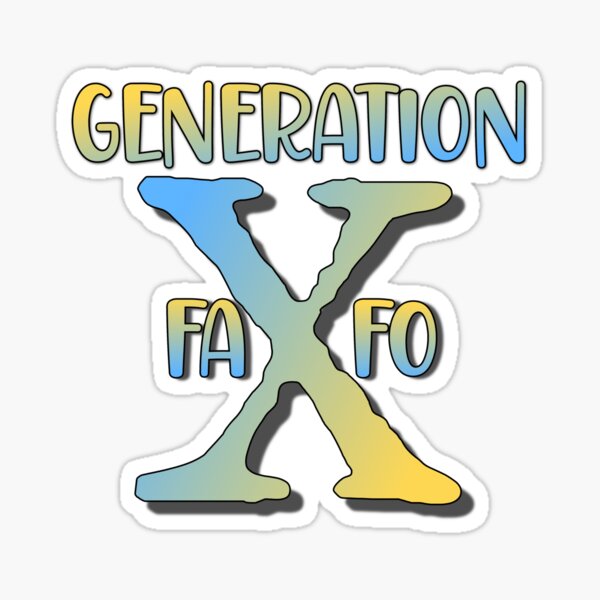 Item preview, Generation X FAFO designed and sold by ryanmichele.