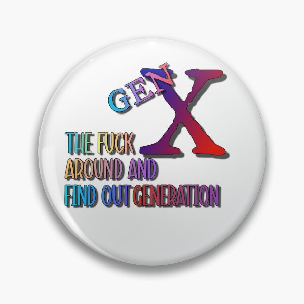 Item preview, Gen X --- FAFO designed and sold by ryanmichele.