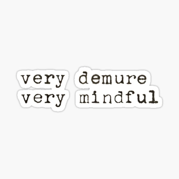 Item preview, very demure, very mindful tiktok quote designed and sold by laurenk15.
