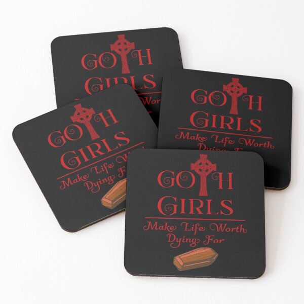 Item preview, Goth Girls_Make Life Worth Dying For  designed and sold by NuttySqueaky.
