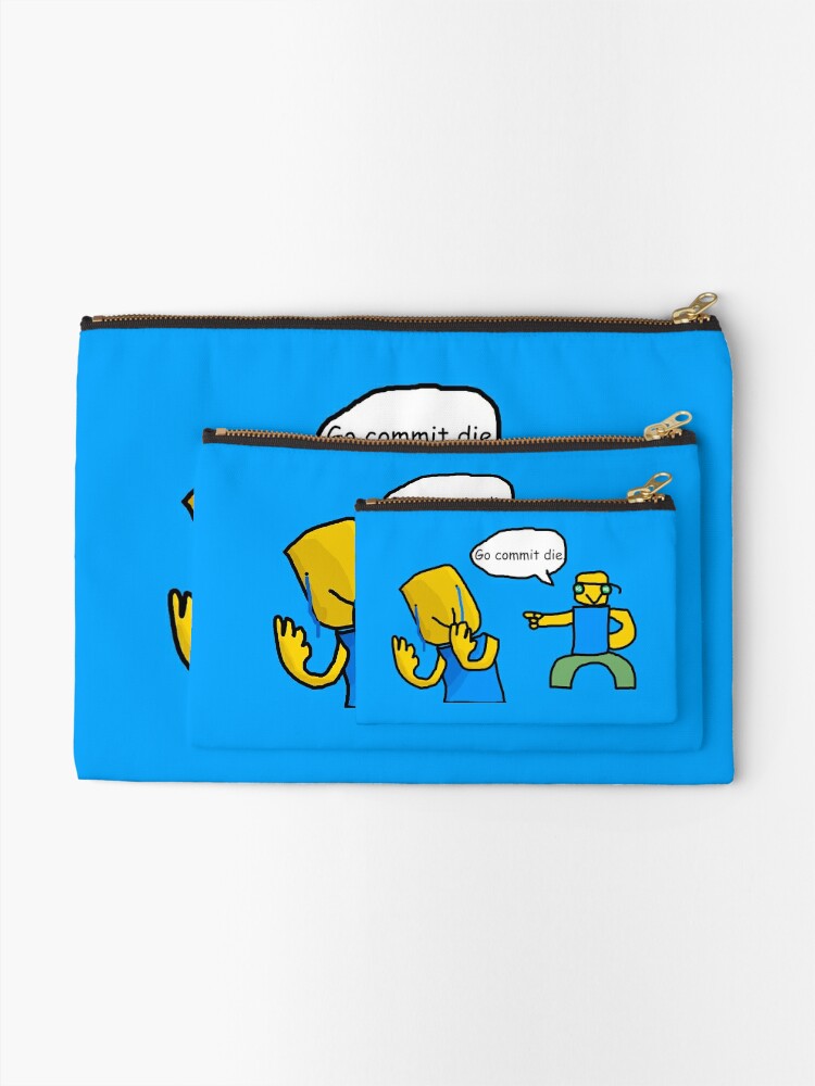 Go Commit Die Zipper Pouch By Ordinaryhatchet Redbubble - meme memes funny roblox gocommitdie image by v