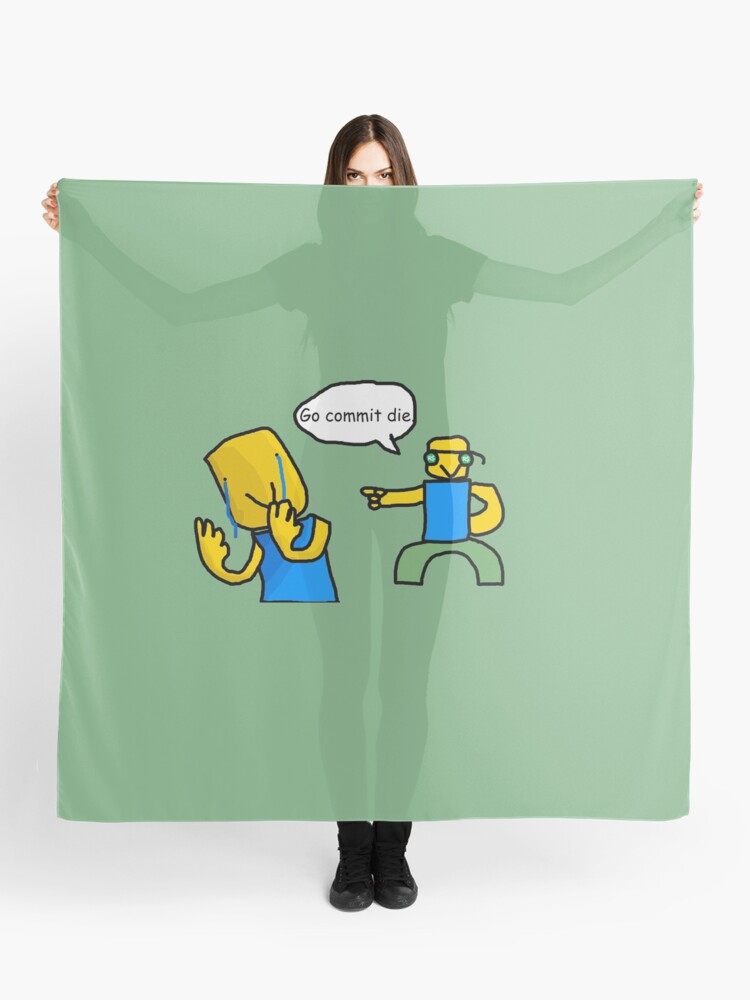 Go Commit Die Scarf By Ordinaryhatchet Redbubble - roblox go commit memes