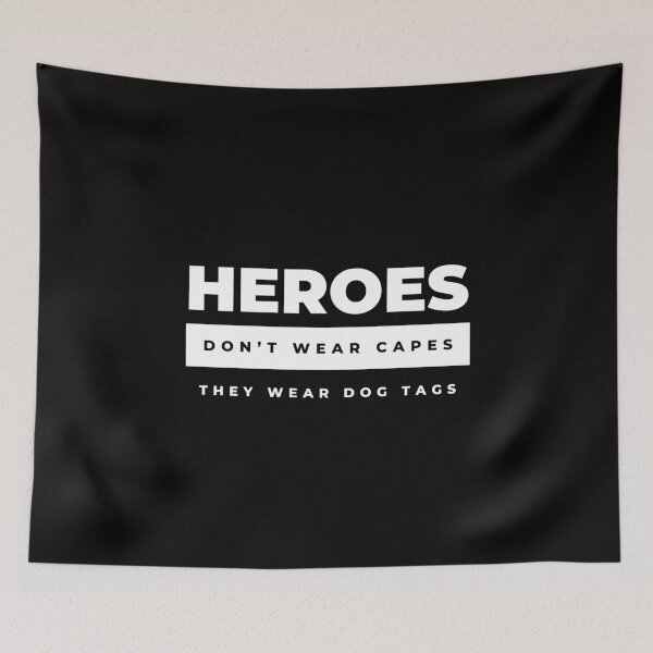 Item preview, Heroes Don't Wear Capes They Wear Dog Tags designed and sold by FridPix.
