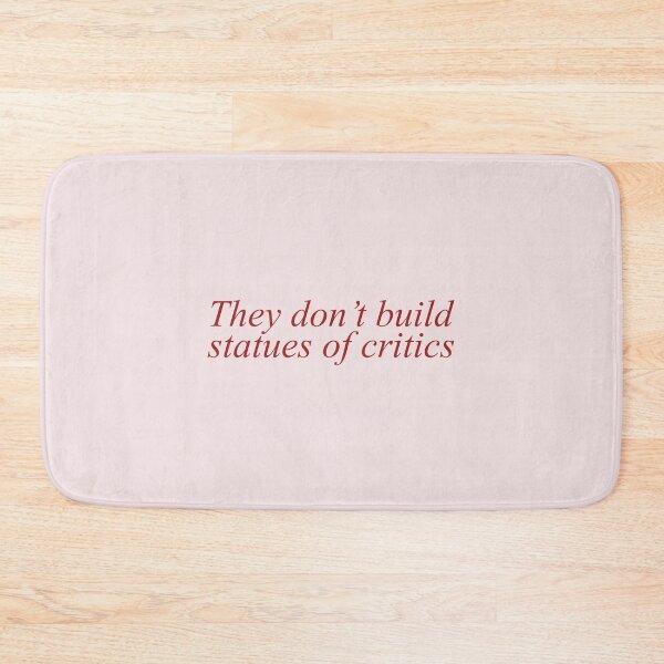 Item preview, They Don’t Build Statues of Critics Red Typography designed and sold by aestheticqueen.