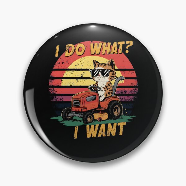 Item preview, I do what I want cat riding lawn mower Retro funny cat lover designed and sold by MTRBSK11.