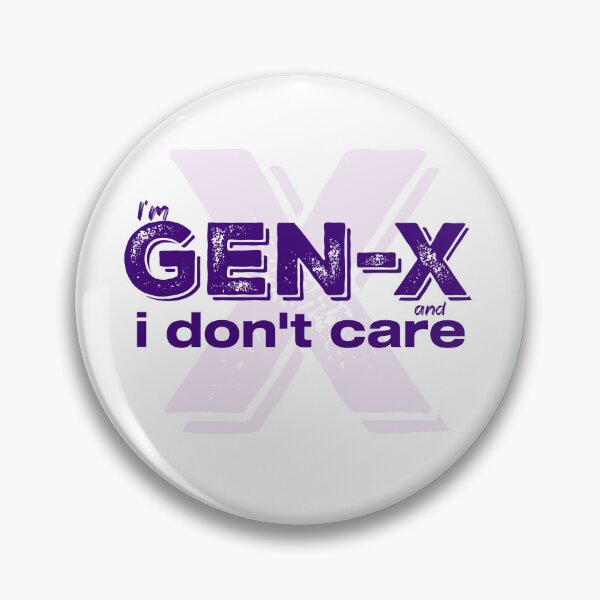 Item preview, Gen X and I Don't Care designed and sold by ryanmichele.