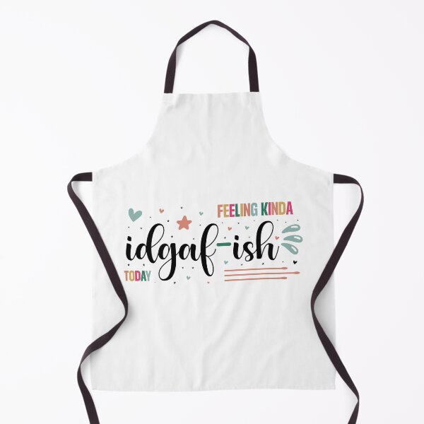 Item preview, Feeling Kinda idgaf-ish Today designed and sold by CultDigHoriz.