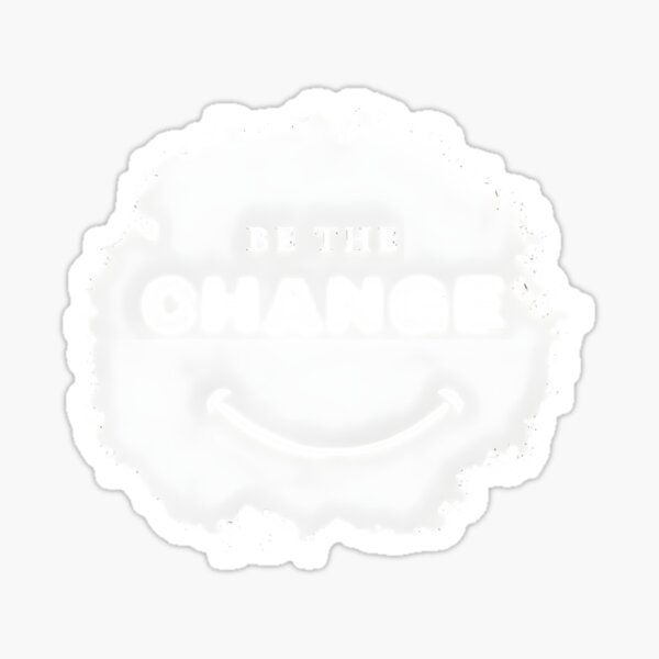 Item preview, Be The Change  designed and sold by Style-Sense.