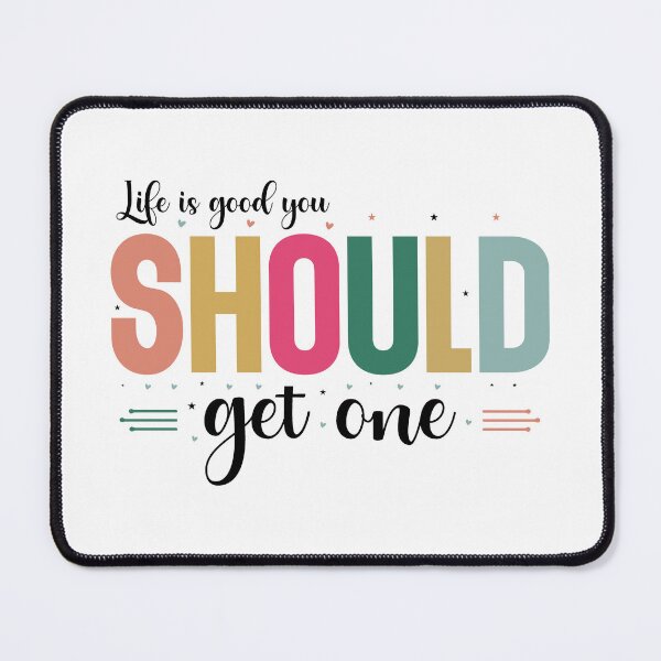 Item preview, Life Is Good You Should Get One designed and sold by CultDigHoriz.