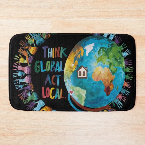 Item preview, "Think Global, Act Local" designed and sold by MarandSviet.