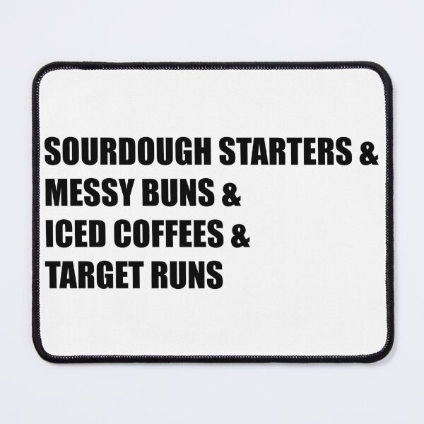 Item preview, sourdough&buns&coffee&target designed and sold by Shirt-Ya.