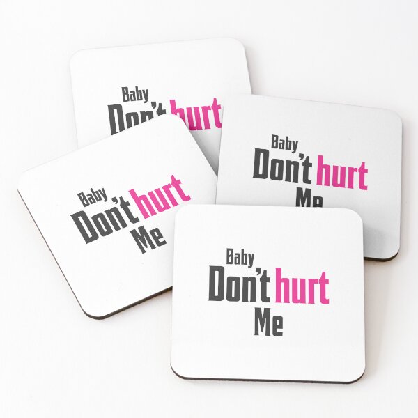 Item preview, Baby Don't Hurt Me designed and sold by Shopyflu.