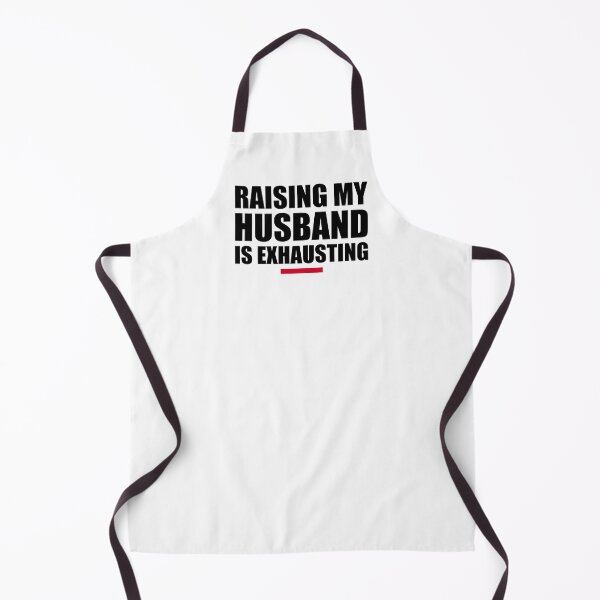 Item preview, "Raising My Husband is Exhausting - Funny Marriage Humor for Exhausted Wives" designed and sold by artworkathome.