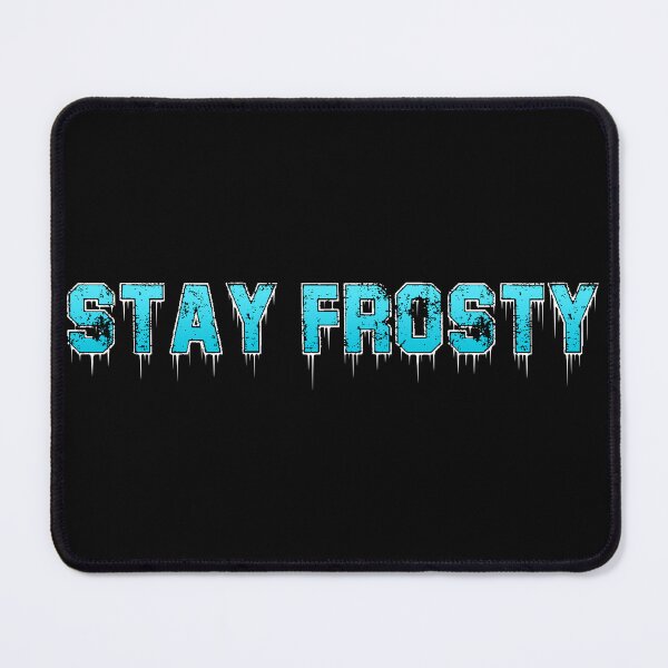 Item preview, Stay Frosty designed and sold by Crossroads-Art.