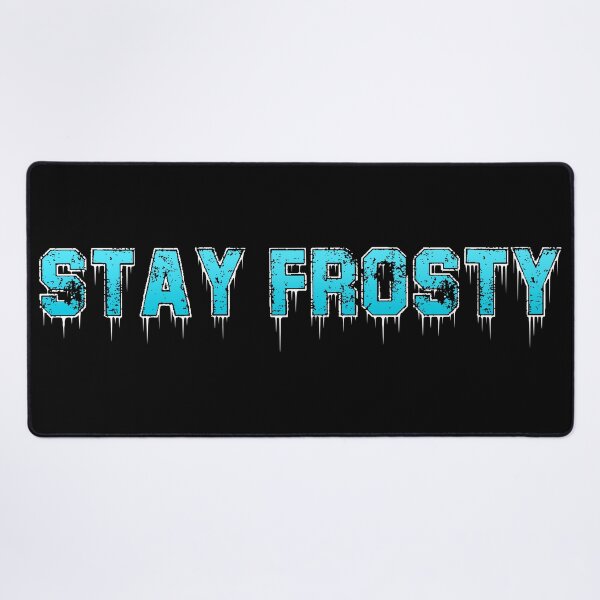 Item preview, Stay Frosty designed and sold by Crossroads-Art.