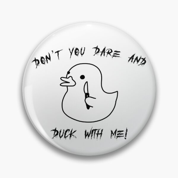 Item preview, Don't You Dare and Duck With Me designed and sold by BoldImpDes.