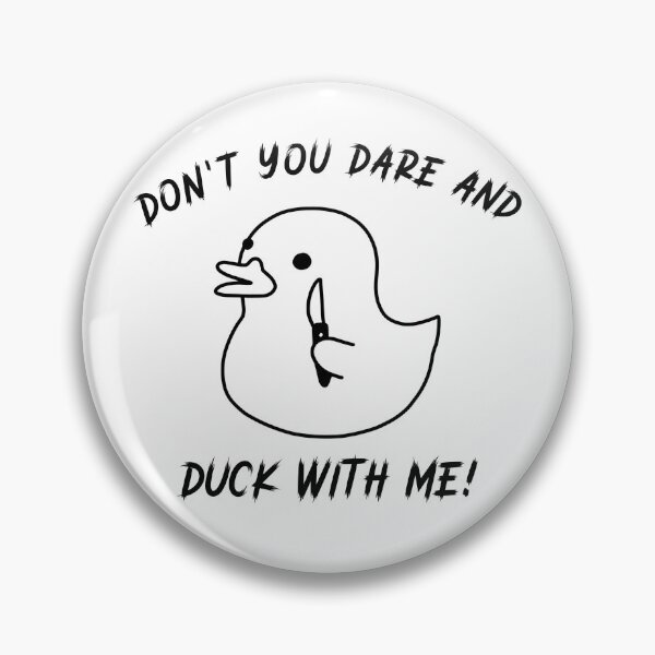 Item preview, Don't You Dare and Duck With Me designed and sold by BoldImpDes.