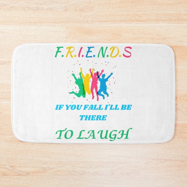 Item preview, IF YOU FALL I'LL BE THERE TO LAUGH designed and sold by ZAIDANS.