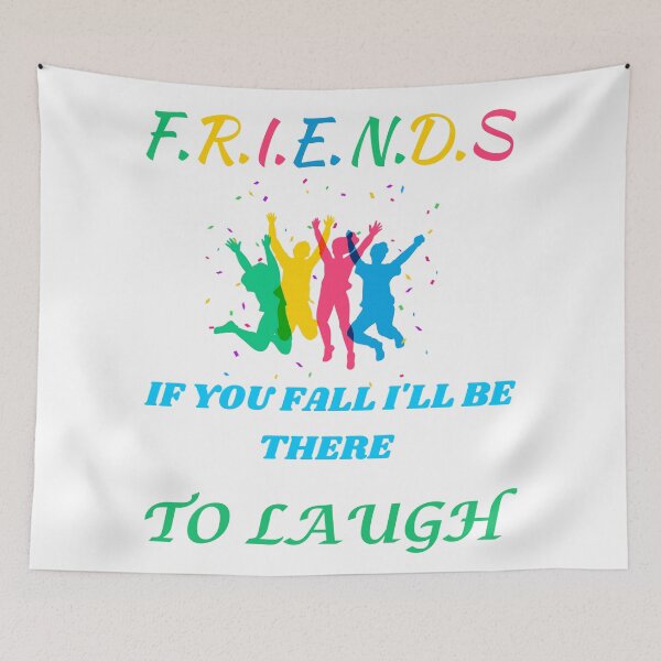 Item preview, IF YOU FALL I'LL BE THERE TO LAUGH designed and sold by ZAIDANS.