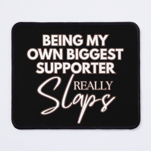 Item preview, Motivational My Own Biggest Supporter Really Slaps designed and sold by Betsytiptoe.