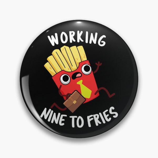 Item preview, Working Nine To Fries Funny French Fries Pun  (Dark BG) designed and sold by punnybone.