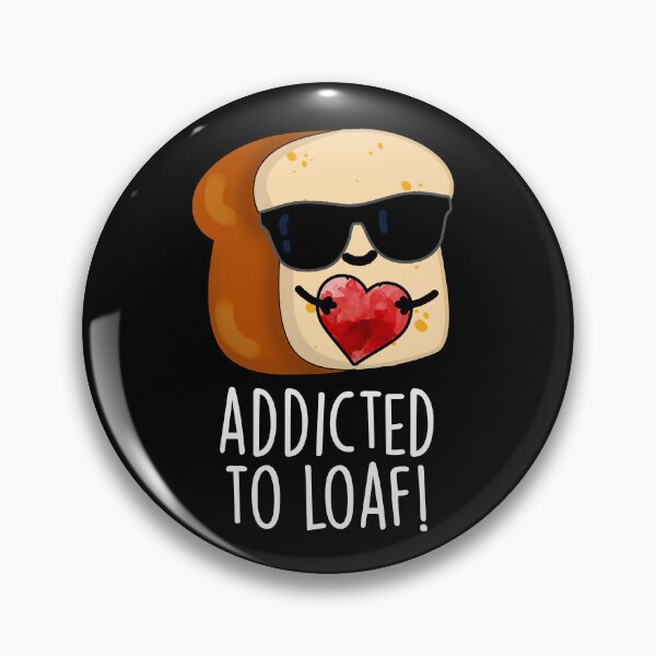 Item preview, Addicted To Loaf Funny Bread Pun (Dark BG) designed and sold by punnybone.