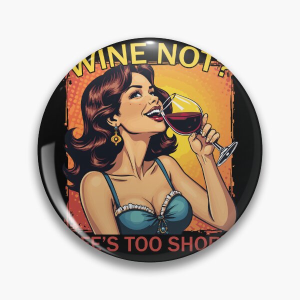 Item preview, Wine Not Life's Too Short Retro Woman Funny Wine Lover Art designed and sold by janastefa.