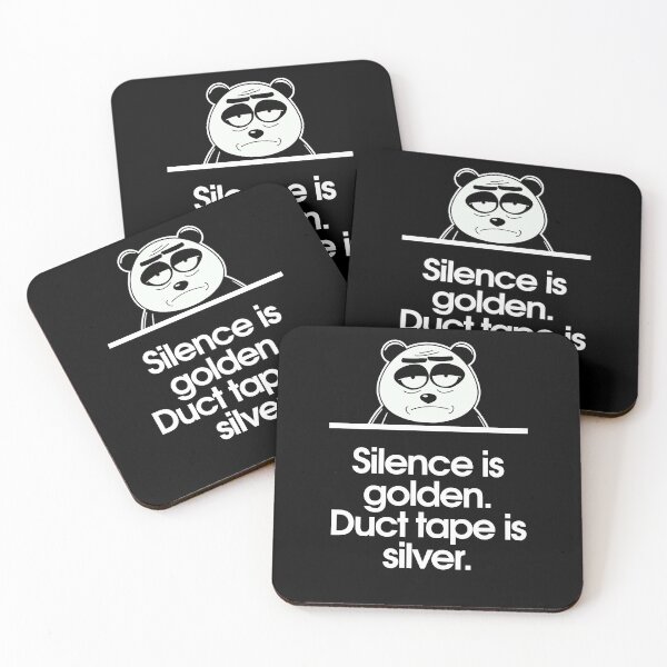 Item preview, Silence is golden. Duct tape is silver. designed and sold by Sarcastic Panda.