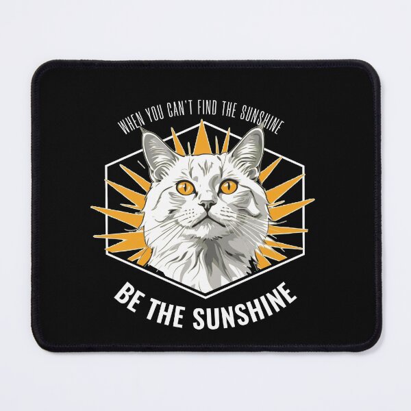 Item preview, When You Can't Find the Sunshine Be The Sunshine designed and sold by KaiLabsArt.