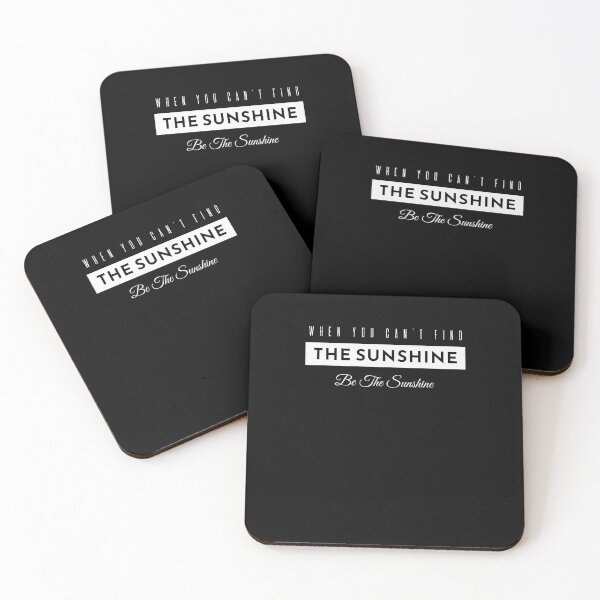 Item preview,  When You Can't Find the Sunshine Be The Sunshine designed and sold by KaiLabsArt.