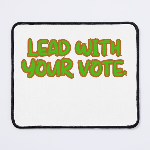 Item preview, Lead with your vote. designed and sold by rawaart1.