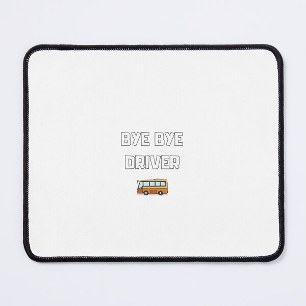 Item preview, Bye bye driver meme designed and sold by DamianUrb.