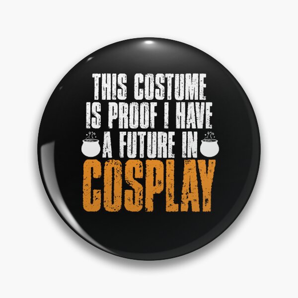 Item preview, This CostumeIs Proof I Have A Future In Cosplay designed and sold by raedattia.