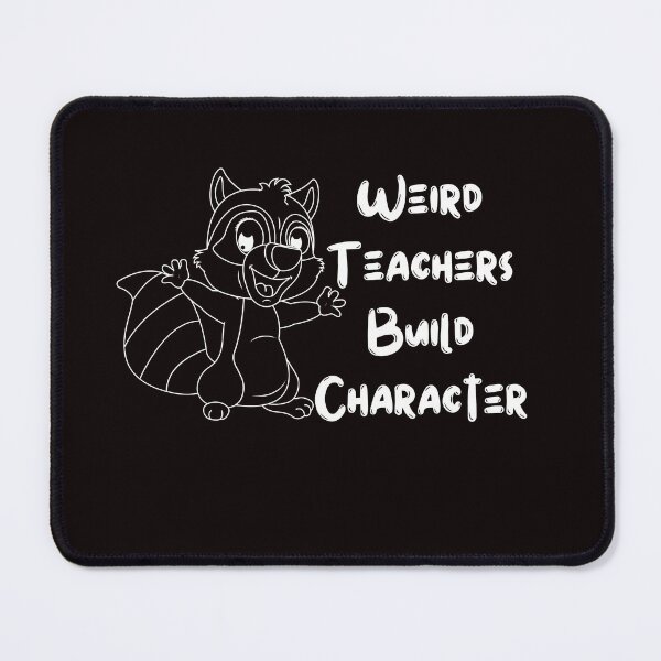 Item preview, Weird Teachers Build Character designed and sold by rawaart1.