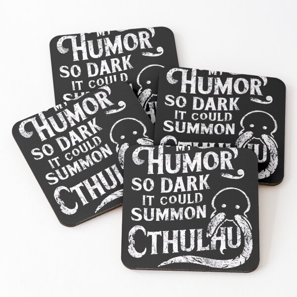 Item preview, My Humor Is So Dark, It Could Summon Cthulhu designed and sold by FocusedPatterns.