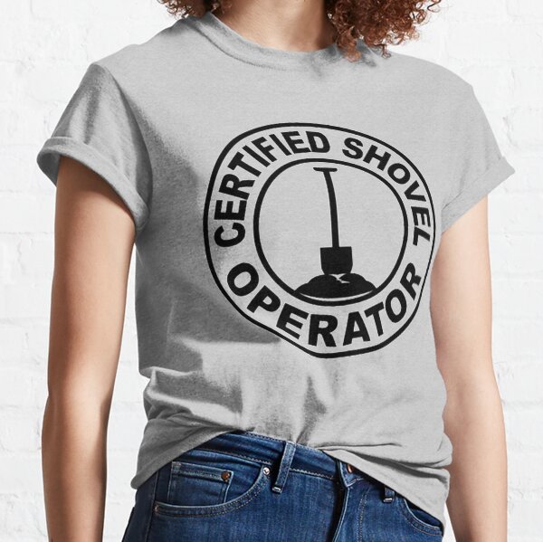 Operador de pala certificado Camiseta clásica