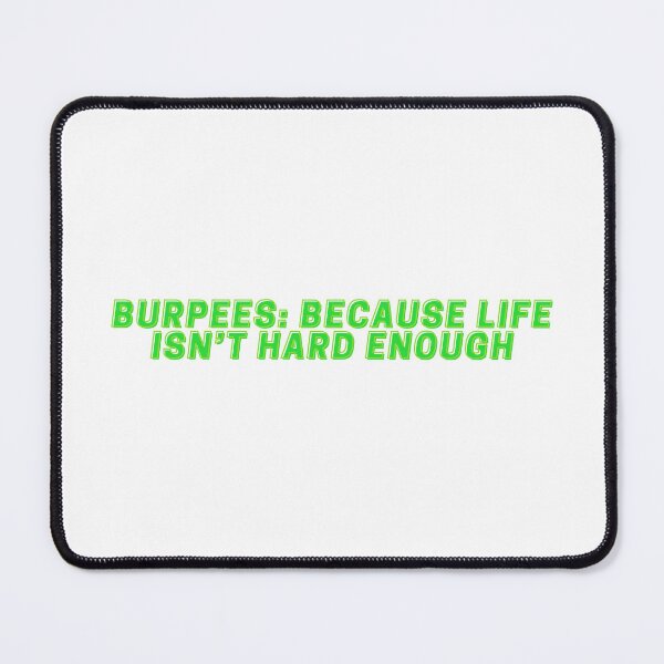 Item preview, Burpees T-Shirt | Funny Workout Tee for Fitness Enthusiasts | 'Because Life Isn’t Hard Enough' Gym Shirt designed and sold by VOIDOR.