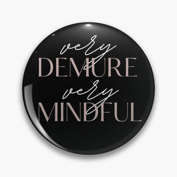 Item preview, Very Demure Very Mindful, Tiktok Meme (dark background) designed and sold by GraysonPrints.