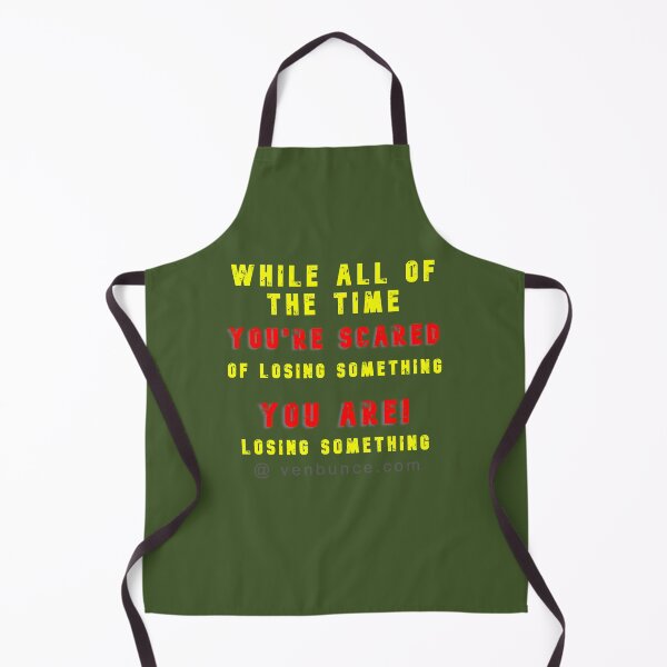 Item preview, If You Are Scared Of Losing Something designed and sold by AlienAlmanac.