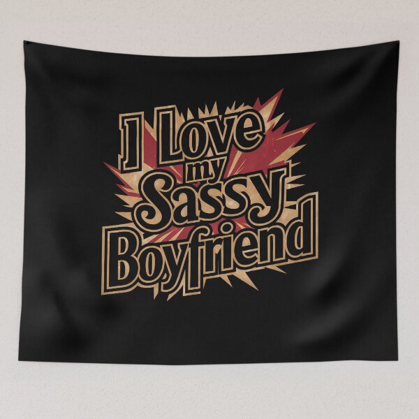 Item preview, I Love My Sassy Boyfriend designed and sold by BayBoutique.