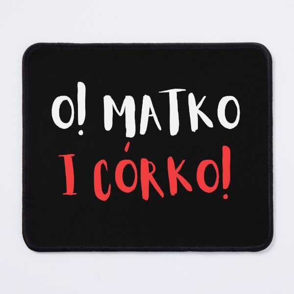 Item preview, "O! Matko i Córko!" - Funny Gifts With Polish Sayings (Poland) designed and sold by bunchofalex.