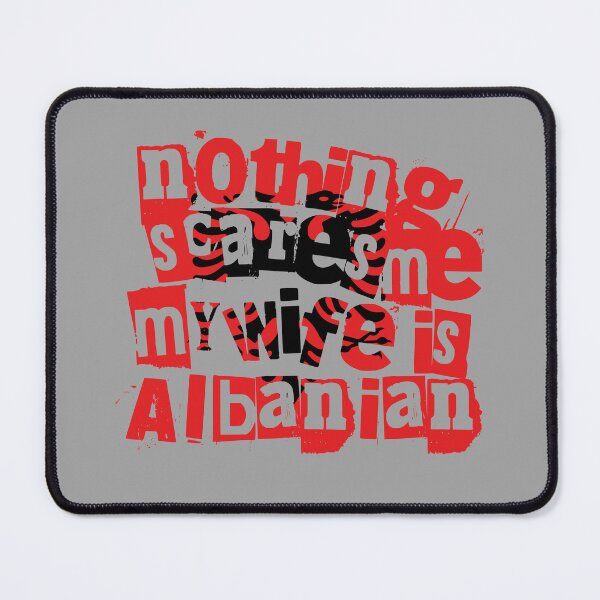 Item preview, Funny Albanian Wife Nothing Scares Me My Wife Is Albanian designed and sold by chrisrivait.