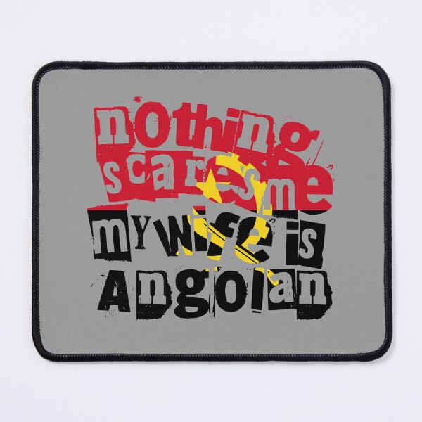 Item preview, Funny Angolan Wife Nothing Scares Me My Wife Is Angolan designed and sold by chrisrivait.