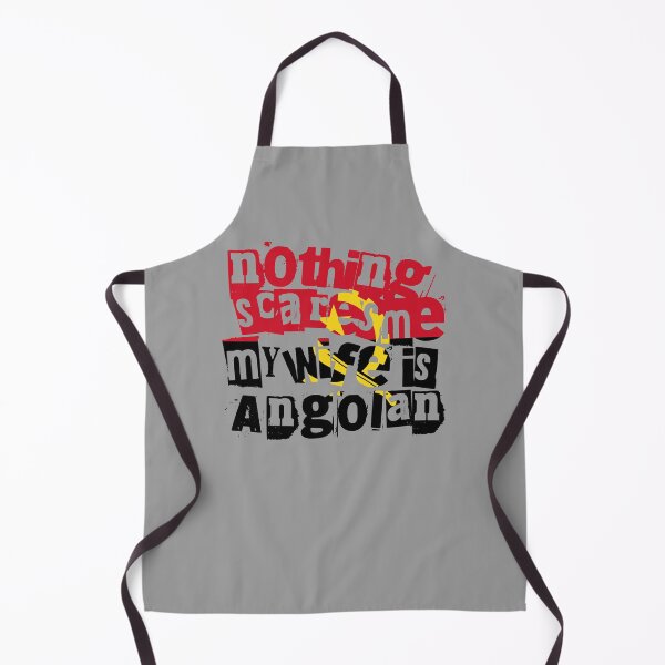 Item preview, Funny Angolan Wife Nothing Scares Me My Wife Is Angolan designed and sold by chrisrivait.