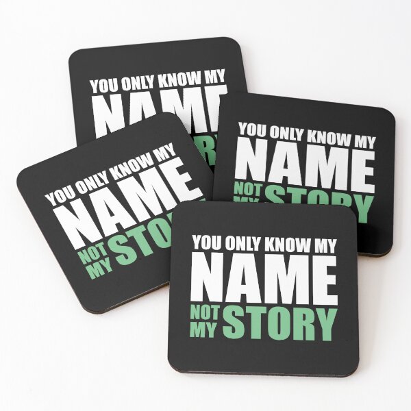 Item preview, You Only Know My Name Not My Story designed and sold by ArystDesign.