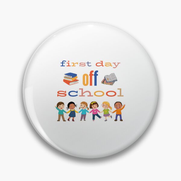Item preview, First day off school designed and sold by Designfs.