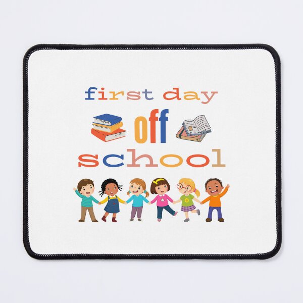 Item preview, First day off school designed and sold by Designfs.